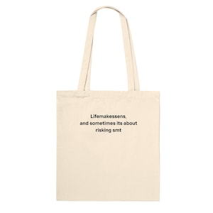 LMS, and sometimes it's about risking smt.  Aesthetic Quote Tote Bag, Trendy Cotton Tote, Gift for Book Lovers & Dreamers