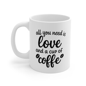 Love and Coffee Mug: Inspirational Quote Ceramic Cup