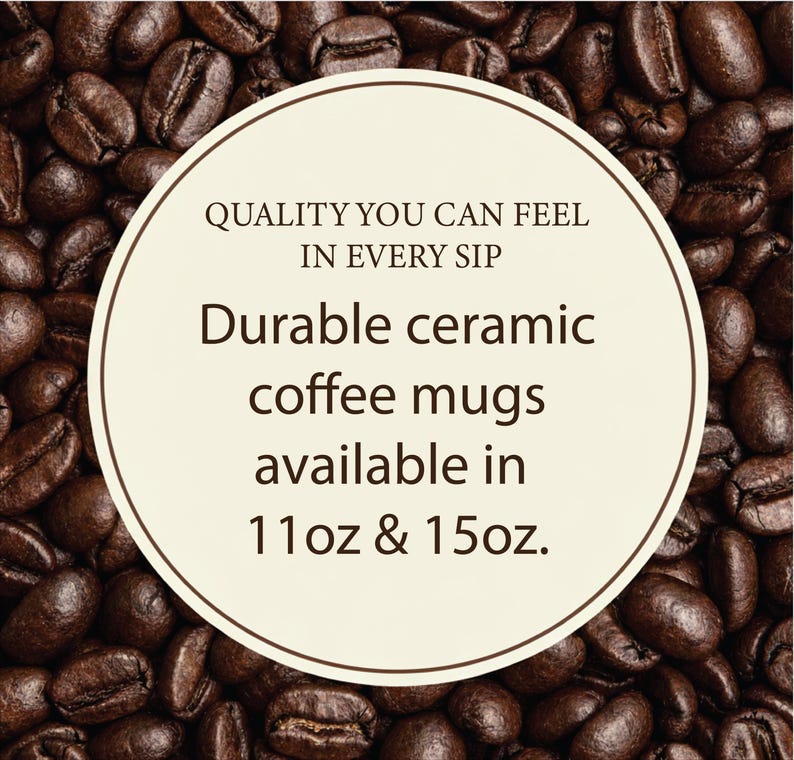 May include: A background of roasted coffee beans surrounds a circular graphic. The graphic reads "Quality you can feel in every sip." It also advertises durable ceramic coffee mugs available in 312ml and 444ml sizes.
