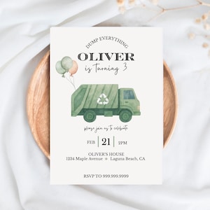 May include: A party invitation with a watercolor illustration of a green garbage truck and balloons. The text reads "DUMP EVERYTHING, OLIVER is Turning 3" and includes party details: date, time, location, and RSVP information.