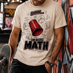 Shhh I'm Doing Math T-Shirt l Funny Math Teacher Gift l Dice Probability Graphic Tee l Nerd Student Shirt Teacher Appreciation