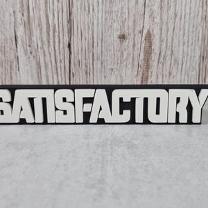 3D Printed Satisfactory Desk Sign: Custom Gamer Decor