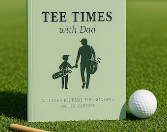 Tee Times with Dad – Golf Journal for Dads & Kids | Dad-Child Memory Gift | Golf Father's Day Gift