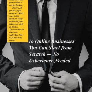 10 Online Businesses You Can Start from Scratch — No Experience Needed