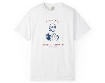 Patriottisch T-shirt, George Washington Too Cool, Americana-shirt, Independence Day-cadeau, uniseks Fourth of July-top