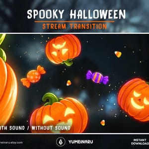 May include: A digital graphic titled SPOOKY HALLOWEEN STREAM TRANSITION featuring orange jack-o'-lanterns, wrapped candies, and candy corn against a dark background. The text WITH SOUND / WITHOUT SOUND is visible at the bottom left corner.