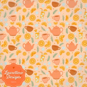 May include: A repeating pattern featuring orange slices, teacups, teapots, glasses of juice with ice, and sprigs of greenery on a peach background. The design includes the text "Laurettexo Designs" in a heart-shaped logo.