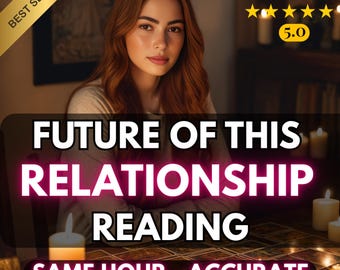 Future of This Relationship Reading, Same-Hour Tarot Love Reading, Accurate Psychic Guidance, Telepathy Insight
