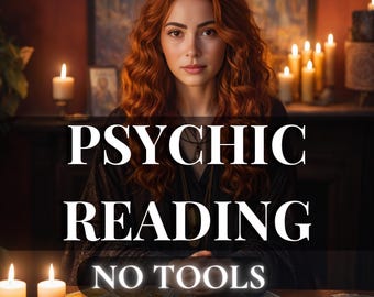 Psychic Reading No Tools, Medium Psychic Reading Love, Clairvoyant & Telepathy Insight, Same Hour Accurate Psychic Predictions