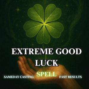 Extreme Good Luck Spell: Abundance, Love & Success Ritual