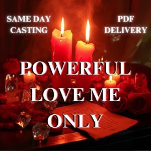 Op de afbeelding: Een mystieke scène met twee grote rode kaarsen met vlammen, omringd door kleinere kaarsen, rozen en kristallen. De tekst "POWERFUL LOVE ME ONLY" staat centraal, met de toevoeging van "SAME DAY CASTING" en "PDF DELIVERY".