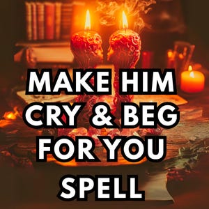 May include: Two red candles with human face designs are lit, emitting a warm glow. The image includes the text "MAKE HIM CRY & BEG FOR YOU SPELL" in bold white letters, suggesting a mystical theme.