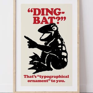 Humorous Poster, Home Decor, Printable Poster, Typography, Dingbat, Vintage Printing Theme, Letterpress, Cooper Black, Digital Download