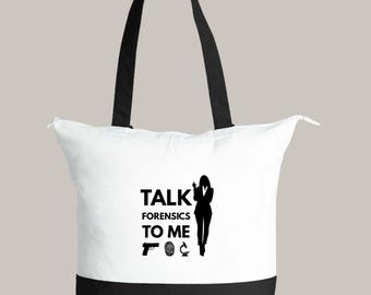 Talk Forensics to Me Tote Bag: Funny CSI Gift