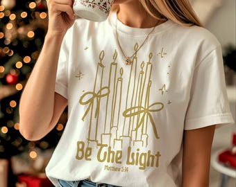Be The Light Christian Christmas PNG, Faith Quote Shirt Design, Religious Holiday T-Shirt, Jesus Light of The World Digital Download