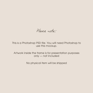 May include: A beige background with the handwritten text "Please note:" followed by three lines of text. The text states this is a Photoshop PSD file, requires Photoshop, and artwork is for presentation only. No physical item is shipped.