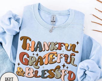 Sweatshirt als Geschenk zum Erntedankfest, Pullover für dankbare Partner, Sweatshirt für gesegnete und dankbare Familien, Geschenkidee für Frauen zum Erntedankfest