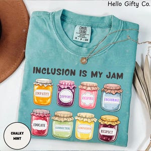 Inclusion Is My Jam Comfort Colors® Shirt, Neurodiversity Tee, SPED Teacher Gift, Autism Awareness, Support Autism, Inclusion Advocate Shirt