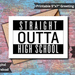 Printable Abschlusskarte 13x18 | Straight Outta High School Lustige Karte | Digitaler Download für Jugendliche | Abschlussgeschenk für Sie und Ihn
