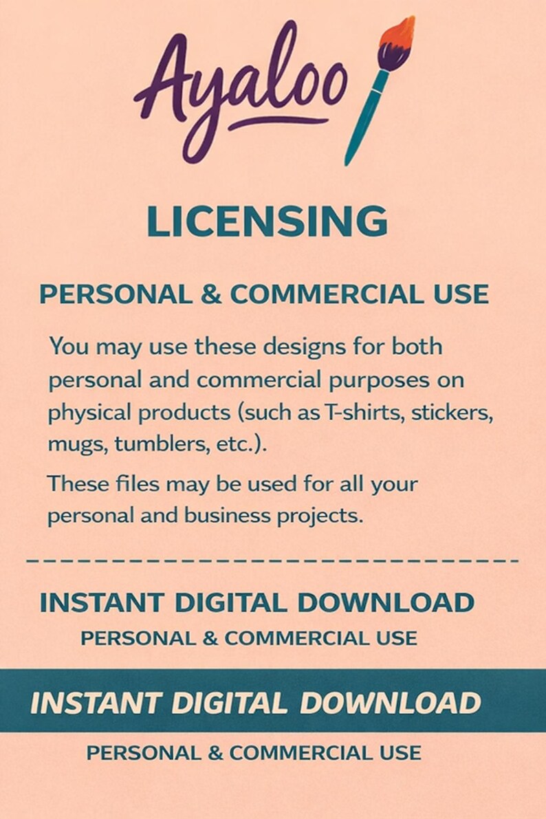 Puede incluir: Gr&aacute;fico color melocot&oacute;n con la palabra "Ayaloo" en fuente p&uacute;rpura y un pincel turquesa. El texto dice "LICENSING" y detalla el uso personal y comercial, incluyendo descargas digitales para productos como camisetas y tazas.