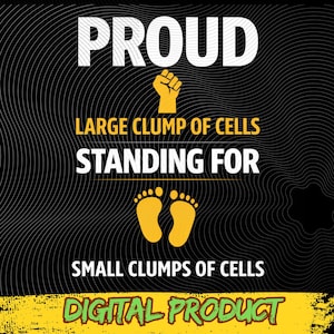 May include: Digital graphic in black and yellow with the word "PROUD" in white. It features a yellow fist, text saying "LARGE CLUMP OF CELLS STANDING FOR SMALL CLUMPS OF CELLS," and yellow footprints. The bottom reads "DIGITAL PRODUCT."
