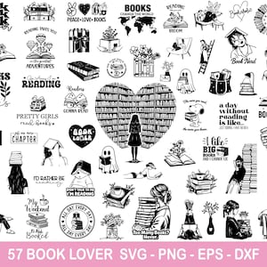 May include: A collection of 57 black and white book-themed graphics. Designs include book stacks, reading quotes, and illustrations of people reading. Text includes "Book Lover," "Reading Takes You," and "Book Nerd."