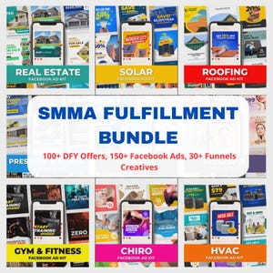 May include: A promotional image featuring various Facebook ad kits for real estate, solar, and roofing. The image includes the text "SMMA Fulfillment Bundle" with offers for ads, funnels, and creatives. Other categories include gym & fitness, chiro, and HVAC.