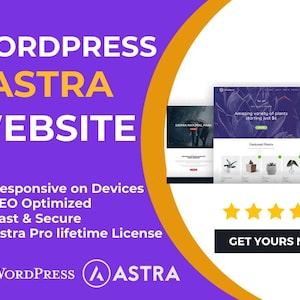 May include: A purple and yellow graphic with the text "WORDPRESS ASTRA WEBSITE" and a call to action to "GET YOURS NOW". The graphic also includes a list of features: "Responsive on Devices", "SEO Optimized", "Fast & Secure", and "Astra Pro lifetime License".