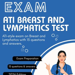 Puede incluir: Gráfico de descarga digital azul con el texto "EXAM ATI BREAST AND LYMPHATICS TEST". La imagen incluye una enfermera señalando el texto, con las palabras "Exam Preparation", "15 questions & answers" y "2026 Edition".
