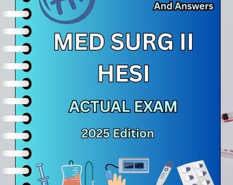 Med Surg II HESI Exam Study Guide: 100+ Verified Questions (Digital Download)