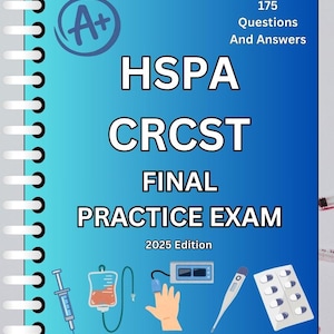 May include: A blue and white spiral-bound book titled "HSPA CRST Final Practice Exam 2025 Edition." The cover includes the text "175 Questions And Answers" and medical illustrations of a syringe, IV bag, finger pulse oximeter, thermometer, and pills.