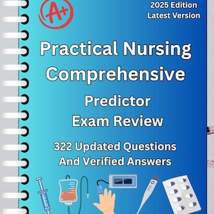 May include: A blue book titled "Practical Nursing Comprehensive Predictor Exam Review" with the text "2025 Edition Latest Version." The cover includes a red "A+" symbol and illustrations of medical equipment, including a syringe and IV bag.