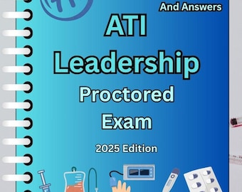 Leadership Proctored Exam / 69 Updated Questions and Verified Answers | A+ Graded