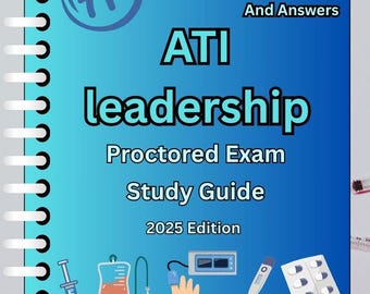 leadership Proctored Exam Study Guide / 96 Updated and Verified Questions with A+ Answers