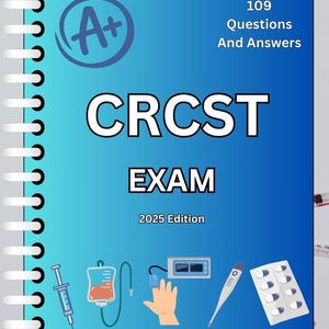 Puede incluir: Portada de libro azul con el texto "CRST EXAM 2025 Edition" y "109 Questions And Answers". Incluye ilustraciones de equipos médicos como una jeringa, una bolsa de goteo y un termómetro. Una "A+" está en la esquina superior izquierda.