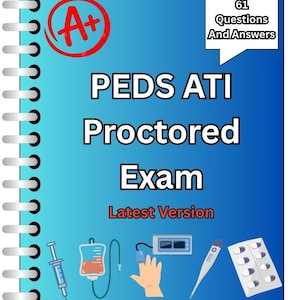 May include: A spiral-bound notebook with a blue gradient cover. The cover features the text "PEDS ATI Proctored Exam" and "Latest Version." An "A+" grade is in a red circle. Medical icons include a syringe, IV bag, and thermometer.