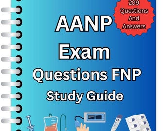 AANP Exam Questions FNP | 209 Updated Questions & Verified Answers (Graded A+)