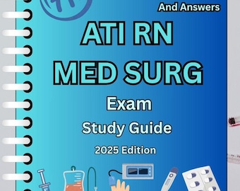 RN Medical-Surgical Proctored Exam Study Guide / 114 Updated and Verified Questions with A+ Answers