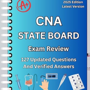 Può includere: Un libro blu di revisione dell'esame CNA State Board con il testo "2025 Edition Latest Version". La copertina include il testo "CNA STATE BOARD Exam Review 127 Updated Questions And Verified Answers". Include illustrazioni mediche.
