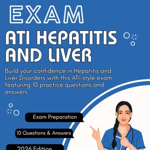 May include: A blue exam preparation guide titled "EXAM ATI HEPATITIS AND LIVER" with a digital download icon. The guide includes 10 questions and answers, and is the 2026 edition. An illustration of a healthcare professional is pointing to the text.