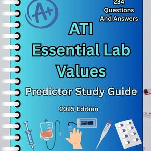 Peut inclure: Un guide d'étude bleu et blanc relié en spirale intitulé "ATI Essential Lab Values Predictor Study Guide 2025 Edition". La couverture présente des illustrations médicales et le texte "234 Questions And Answers."