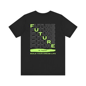 Graphic Future is Today T-Shirt