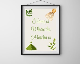 Matcha poster home is where the matcha is green poster matcha whisk poster