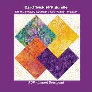 May include: A set of 9 foundation paper piecing templates for quilting. The templates are shown in a card trick design with four different fabric squares in shades of green, yellow, orange, and purple. The background is white with a subtle pattern of small dots. The text "Card Trick FPP Bundle" and "Set of 9 sizes of Foundation Paper Piecing Templates" is at the top of the image. The text "PDF - Instant Download" is at the bottom of the image.