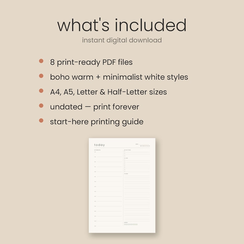 May include: A digital planner template featuring the text what's included, instant digital download, 8 print-ready PDF files, boho warm and minimalist white styles, A4, A5, Letter and Half-Letter sizes, undated, and a start-here printing guide.