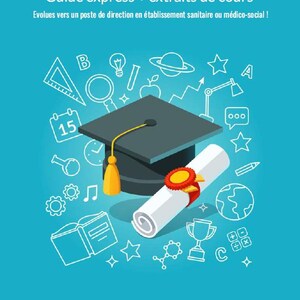 May include: A teal graphic with a graduation cap, diploma, and various educational icons. The text reads "Réussir ton D3S Guide express + extraits de cours" and "Évolues vers un poste de direction en établissement sanitaire ou médico-social!"