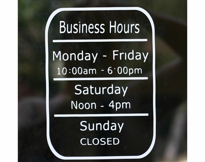 Store Hours / Open / Closed / Vinyl sign / hours