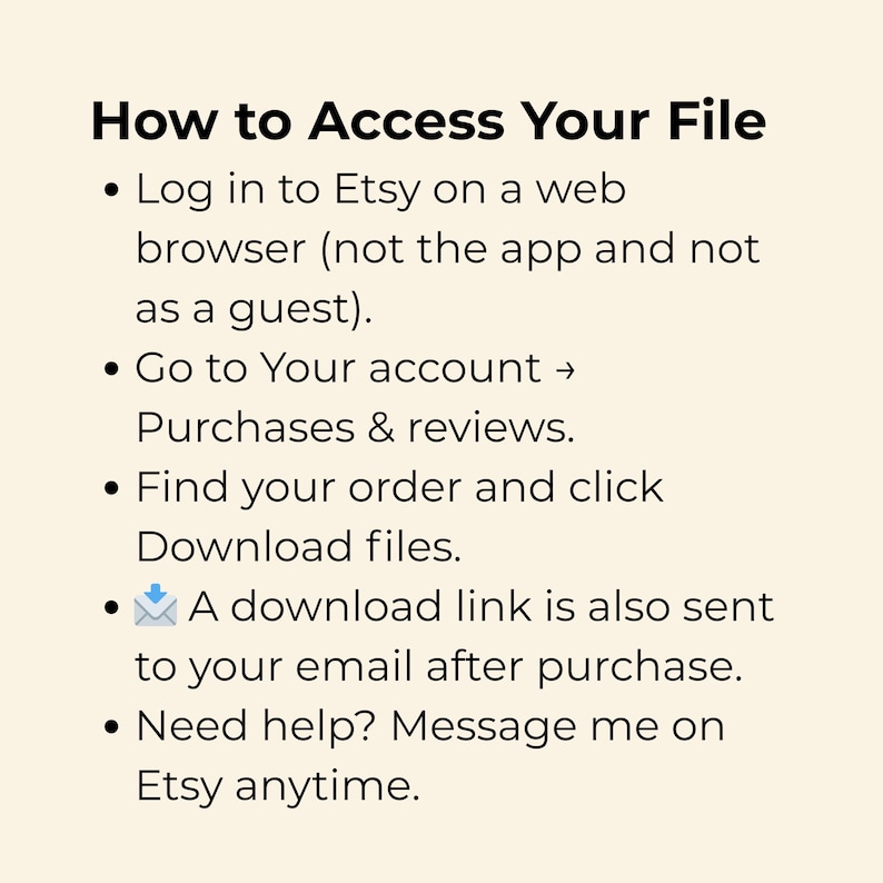 A light brown background with black text titled "How to Access Your File" and five bullet points detailing the steps to download a digital purchase from Etsy.