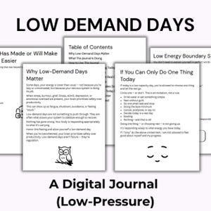 May include: A digital journal titled "Low Demand Days" with text on white pages. The journal's pages include sections on low-demand days, energy levels, and self-care. The cover features the title in large, bold letters. Low demand days digital journal cover showing minimalist pages for rest, burnout recovery, and low-pressure productivity.