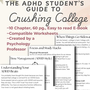 Puede incluir: Un libro electrónico titulado "La Guía del Estudiante con TDAH para Triunfar en la Universidad" con 10 capítulos, 60 páginas y hojas de trabajo compatibles. Creado por un profesor de psicología, ofrece consejos de estudio y gestión del tiempo.